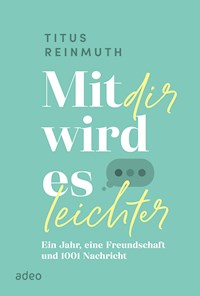Mit dir wird es leichter - Titus Reinmuth - ebook