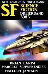 Science Fiction Dreierband 3083 - Brian Carisi - ebook