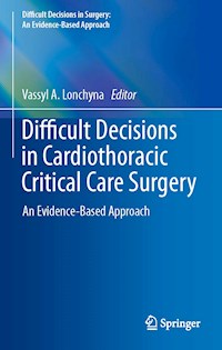 Difficult Decisions in Cardiothoracic Critical Care Surgery -  - ebook