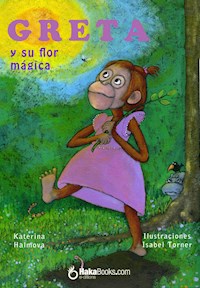 Greta y su flor mágica - Katerina Halmova - ebook