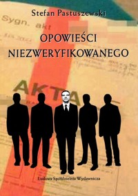 Opowieści niezweryfikowanego - Pastuszewski Stefan - książka