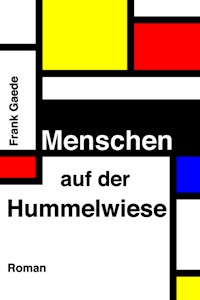 Menschen auf der Hummelwiese - Frank Gaede - ebook