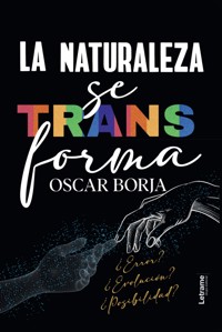 La naturaleza se transforma - Oscar Borja - ebook