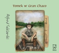 Tomek w Gran Chaco - Alfred Szklarski - ebook + audiobook + książka