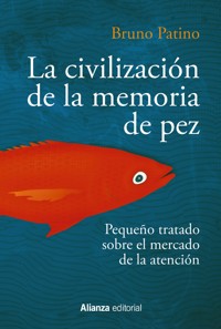 La civilización de la memoria de pez - Bruno Patino - ebook