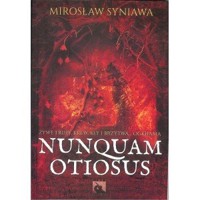 Nunquam Otiosus - Mirosław Syniawa - książka
