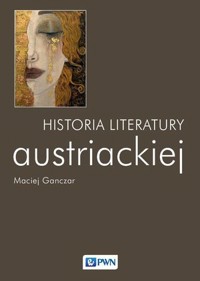 Historia literatury austriackiej - Maciej Ganczar - książka