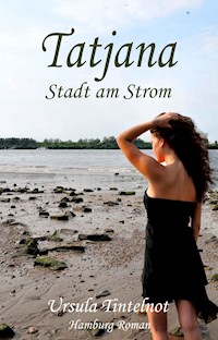 Tatjana - Stadt am Strom - Ursula Tintelnot - ebook