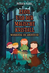 Leon und der magische Kristall - Patrick Fiedel - ebook