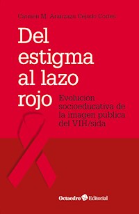 Del estigma al lazo rojo - Carmen M. Aránzazu Cejudo Cortés - ebook