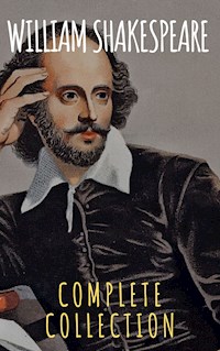 William Shakespeare : Complete Collection - William Shakespeare - ebook