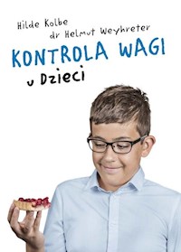 Kontrola wagi u dzieci - Kolbe Hilde, Weyhreter Helmut - książka