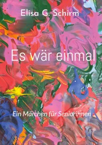 Es wär einmal - Elisa G. Schirm - ebook