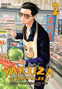 Yakuza w fartuszku. Kodeks perfekcyjnego pana domu #2 - Kosuke Ono - książka
