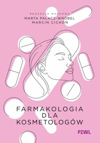 Farmakologia dla kosmetologów - Palacz-Wróbel Marta, Cichoń Marcin - książka