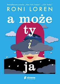 A może ty i ja - Loren Roni - książka