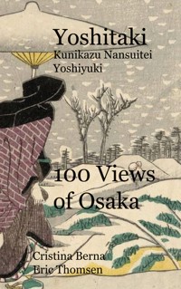 Yoshitaki Kunikazu Nansuitei Yoshiyuki 100 Views of Osaka - Cristina Berna - ebook