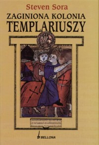 Zaginiona kolonia Templariuszy - Steven Sora - ebook