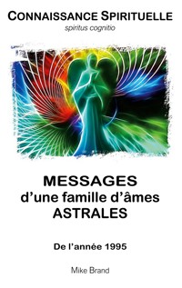 Messages d'une famille d'âmes astrales - Mike Brand - ebook