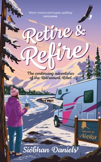 Retire & Refire - Siobhan Daniels - ebook
