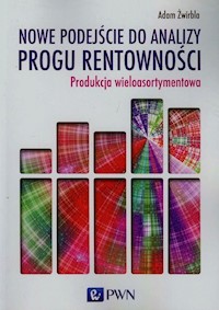 Nowe podejście do analizy progu rentowności - Żwirbla Adam - książka
