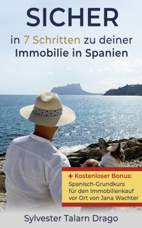 SICHER: in 7 Schritten zu deiner Immobilie in Spanien - Sylvester Talarn Drago - ebook