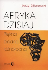 Afryka dzisiaj - Jerzy Gilarowski - ebook + książka