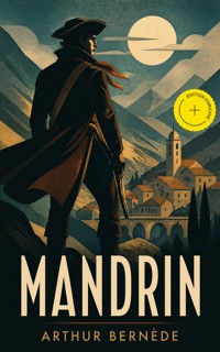 Mandrin (Annoté) - Arthur Bernède - ebook