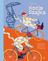 Kocia Szajka i Baszta Siedmiu Płaszczy - Agata Romaniuk - książka