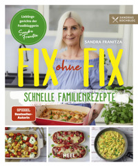 Fix ohne Fix – Schnelle Familienrezepte - Sandra Franitza - ebook