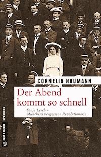 Der Abend kommt so schnell - Cornelia Naumann - ebook