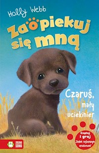 Zaopiekuj się mną Czaruś, mały uciekinier - Holly Webb - książka