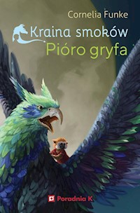 Kraina smoków. Pióro gryfa - Cornelia Funke - ebook