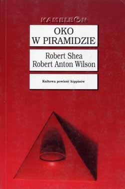 Oko w piramidzie - Robert Anton Wilson, Robert Shea - ebook