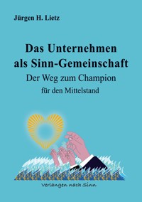 Das Unternehmen als Sinngemeinschaft - Jürgen H. Lietz - ebook