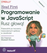 Programowanie w JavaScript. Rusz głową! - Freeman Eric, Robson Elisabeth - książka