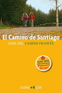El Camino de Santiago. Guía práctica para la preparación del viaje - Sergi Ramis - ebook