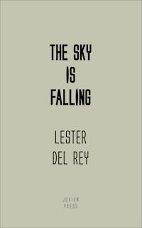 The Sky is Falling - Lester Del Rey - ebook