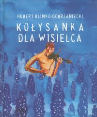 Kołysanka dla wisielca - Hubert Klimko-Dobrzaniecki - książka