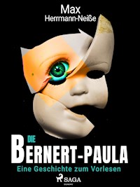 Die Bernert-Paula. Eine Geschichte zum Vorlesen - Max Herrmann-Neiße - ebook