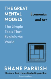 The Great Mental Models Economics and Art. - Parrish Shane - książka