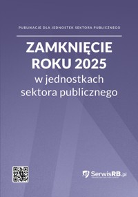 Zamknięcie roku 2025 w jednostkach sektora publicznego - zbiorowa praca - ebook