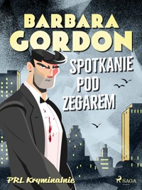 Spotkanie pod zegarem - Barbara Gordon - ebook + audiobook