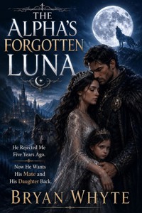 The Alpha's Forgotten Luna - Bryan Whyte - ebook
