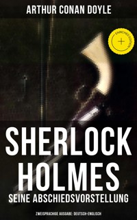 Sherlock Holmes: Seine Abschiedsvorstellung (Zweisprachige Ausgabe: Deutsch-Englisch) - Arthur Conan Doyle - ebook