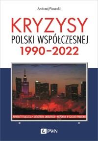 Kryzysy Polski współczesnej. 1990-2022 - Piasecki Andrzej - książka