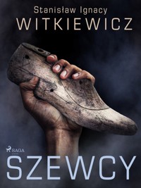 Szewcy - Stanisław Ignacy Witkiewicz - ebook + audiobook