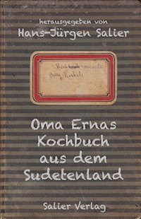 Oma Ernas Kochbuch aus dem Sudetenland - Betty Kubik - ebook
