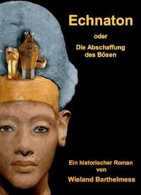 ECHNATON - Wieland Barthelmess - ebook