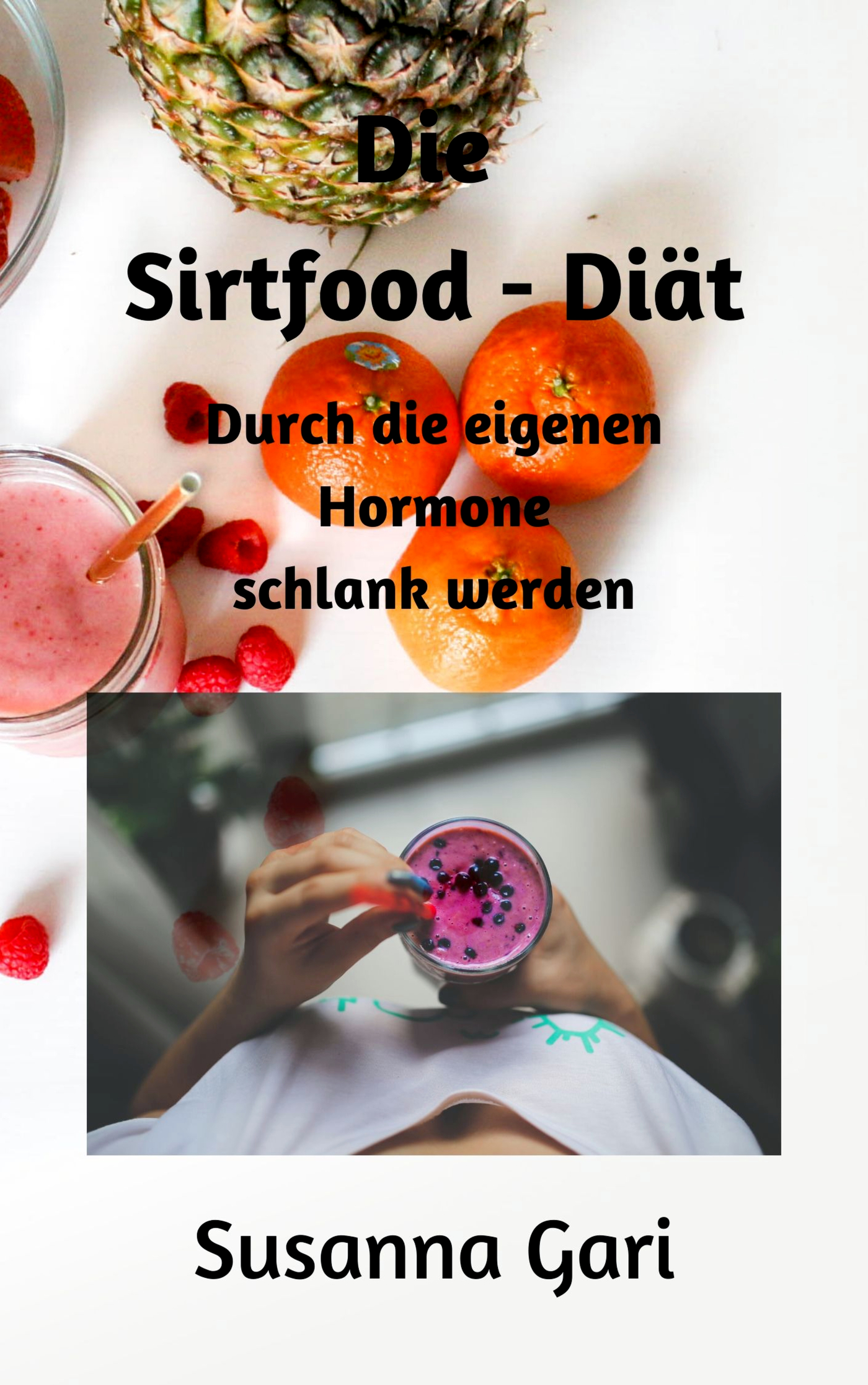 Die Sirtfood - Diät für Anfänger - Susanna Gari - ebook